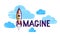 Imagine word with pencil instead of letter I and clouds, imagination and fantasy concept, vector conceptual creative logo or