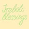 Imbolc blessings - light green lettering