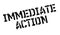 Immediate Action rubber stamp