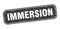immersion stamp. immersion square grungy isolated sign.