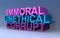 Immoral unethical corrupt