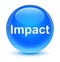 Impact glassy cyan blue round button