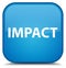 Impact special cyan blue square button