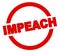 Impeach Round Red Ink Rubber Stamp