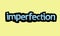 IMPERFECTION writing vector design on a yellow background very cool and simple