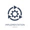 implementation icon. Trendy flat vector implementation icon on w