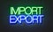 Import export neon sign on brick wall background.