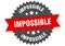 impossible sign. impossible circular band label. impossible sticker