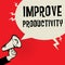 Improve Productivity business concept