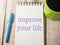 Improve Your Life, Motivational Words Quotes Concept