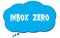INBOX  ZERO text written on a blue thought bubble