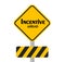 Incentive Ahead Sign