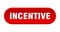 incentive button. rounded sign on white background