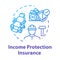 Income protection insurance concept icon. Safe life. Work accident coverage. Personal fund. Policyholder idea thin line
