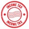 INCOME TAX text written on red round postal stamp sign
