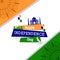 India independence day. India tricolor. Taj mahal. India Gate.Vector Illustration