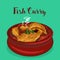 Indian food fish curry vector illustration. Fish dish