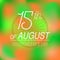 Indian Independence Day background with text 15 of August. Brush strokes texture. Vector illustration