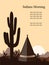 Indian wigwam silhouette with saguaro cacti, son , and mountains. American landscape with tribal tents