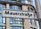 indication of the main street of Berlin called Mauerstrasse that
