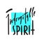 Indomitable spirit - simple inspire and motivational quote. Hand drawn beautiful lettering. Print for inspirational poster