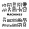 Industrial Machines Collection Icons Set Vector Flat