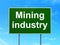 Industry concept: Mining Industry on road sign background