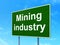 Industry concept: Mining Industry on road sign background