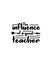 The influence of a good teacher.Hand drawn typography poster design