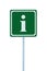 Info sign in green, white i letter icon frame, isolated roadside information signage pole post, large detailed framed roadsign