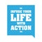 Infuse your life with action