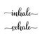 Inhale Exhale hand lettering