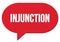 INJUNCTION text written in a red speech bubble