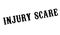 Injury Scare rubber stamp