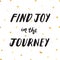 Ink lettering & gold confetti vector. Find joy in the journey.