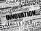 INNOVATION - practical implementation of ideas that result in the introduction of new goods or services or improvement in offering