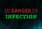 Inscription Danger Infection on dark Background. Warning poster.