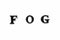 The inscription FOG. FOG in black bulk letters on a white background. Photo of the lettering, close-up