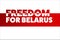 Inscription Freedom for Belarus. Concept of protests in Belarus. Template for background, banner, card, poster with text