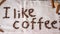 Inscription I like coffee
