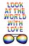 Inscription Look at the world with love. Love is love concept with eyeglasses. Gay parade slogan. LGBT gay and lesbian pride