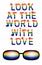 Inscription Look at the world with love. Love is love concept with eyeglasses. Gay parade slogan. LGBT gay and lesbian pride