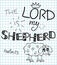 The inscription the Lord is my shepherd made from hands