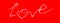 Inscription love on a red Valentine background Love couple background. two smiles