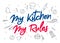 Inscription My kitchen - my rules