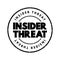 Insider Threat text stamp, concept background