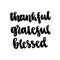 The inspiration quote: thankful, grateful, blessed; hand-drawing of black ink on a white background.