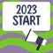 Inspiration showing sign 2023 Start. Concept meaning remembering past year events main actions or good shows