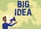 Inspiration showing sign Big Idea. Business idea Having great creative innovation solution or way of thinking Man
