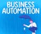 Inspiration showing sign Business Automation. Concept meaning Advanced Capabilities Timely Expectations Goals Gentleman
